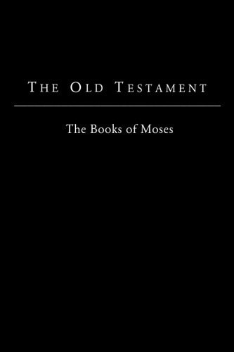 The Old Testament - King James Version The Books of Moses