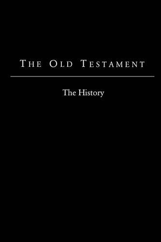 The Old Testament - King James Version The History