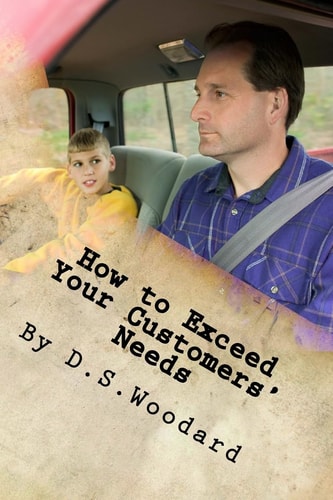 How to Exceed Your Customers' Needs A Professional Car Salesman's Success Guide