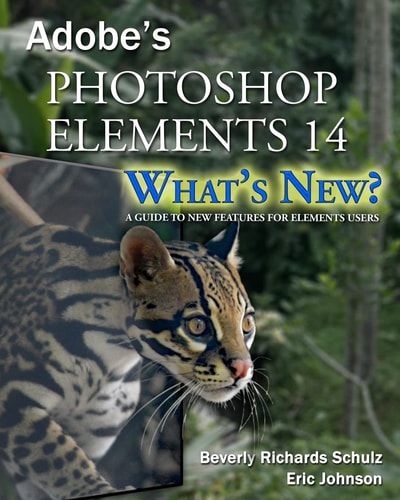 Photoshop Elements 14 - What's New? A Guide to New Features for Elements Users