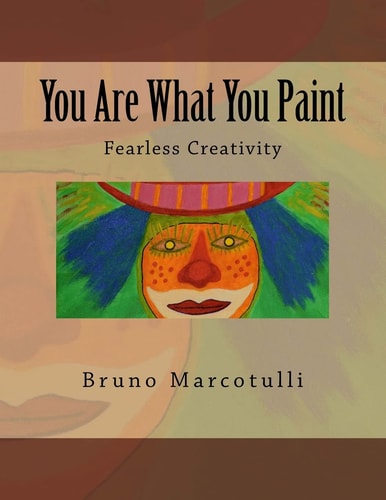 You Are What You Paint Fearless Creativity