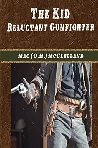 The Kid Reluctant Gunfighter