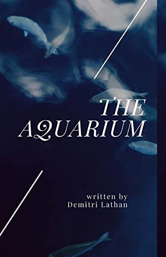 The Aquarium A Novella
