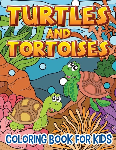 Turtles and Tortoises (Coloring Book for Kids)