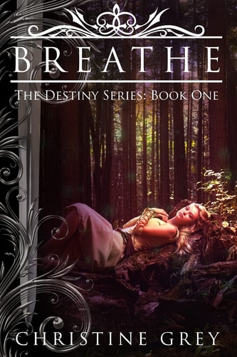 Breathe The Destiny Series: Book One