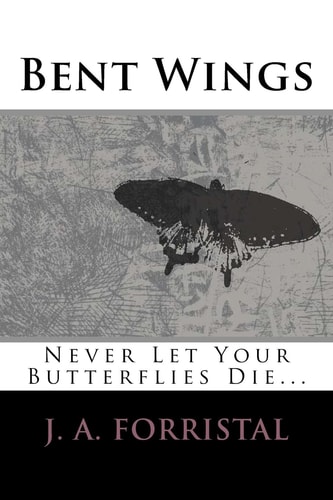 Bent Wings Don't Let Your Butterflies Die