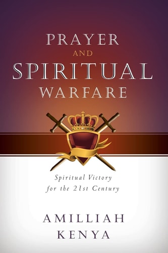 Prayer and Spiritual Warfare Spiritual Victory for the 21st Century