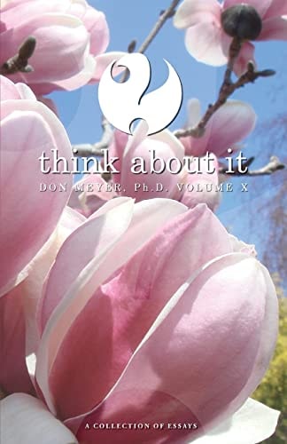 Think About It Volume X A Collection of Essays