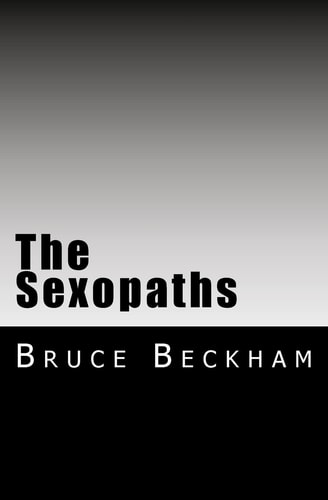 The Sexopaths When Human Nature Escapes Human Control