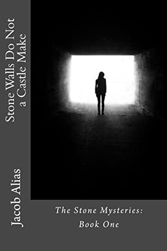 Stone Walls Do Not a Castle Make The Stone Mysteries: Book One