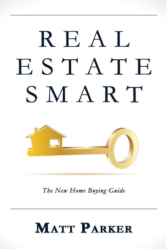 Real Estate Smart The New Home Buying Guide (Color Version)