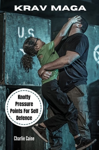 Krav Maga Knotty Pressure Points For Self Defence