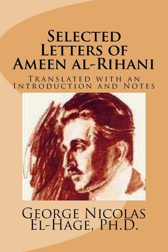 Selected Letters of Ameen Al-Rihani
