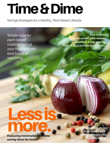 Time and Dime Savings Strategies for a Healthy Plant-Based Lifestyle