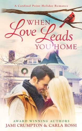 When Love Leads You Home A Cardinal Point Holiday Romance