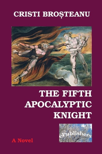 The Fifth Apocalyptic Knight Cristi Brosteanu