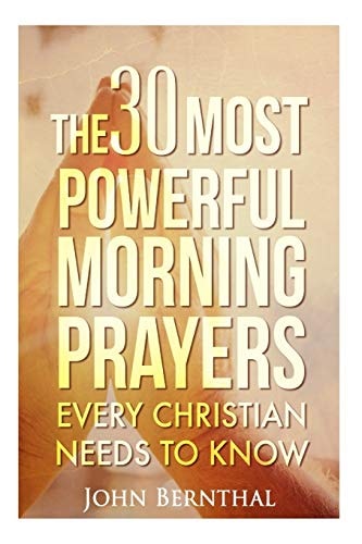 Prayer 30 Most Powerful Morning Prayers Every Christian Needs To Know