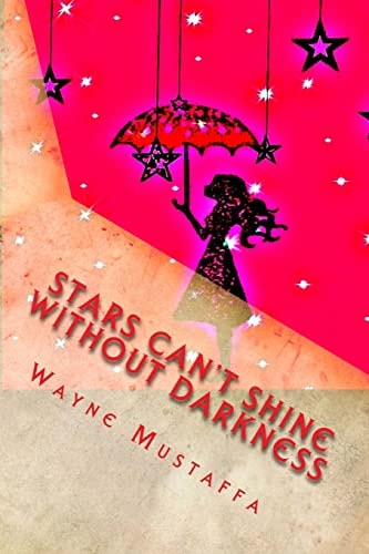 Stars Can't Shine Without Darkness Its Darkness That Teaches the Beauty of Light