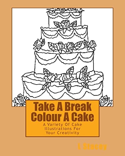 Take A Break Colour A Cake A Variety Of Cake Illustrations For Your Creativity