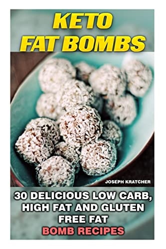 Keto Fat Bombs: 30 Delicious Low Carb, High Fat and Gluten Free Fat Bomb Recipes Low Carb Fat Bomb Recipes, Fat Bombs, Gluten Free Deserts, Lose Weight, Low Carb Cookbook, Low Carb Diet, Low Carb High Fat Diet