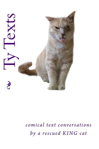 Ty Texts Comical Text Conversations Between a Rescued Cat and His Family and Friends