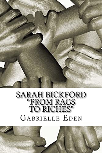 Sarah Bickford "From Rags To Riches"