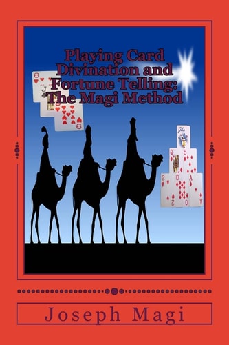 Playing Card Divination and Fortune Telling The Magi Method