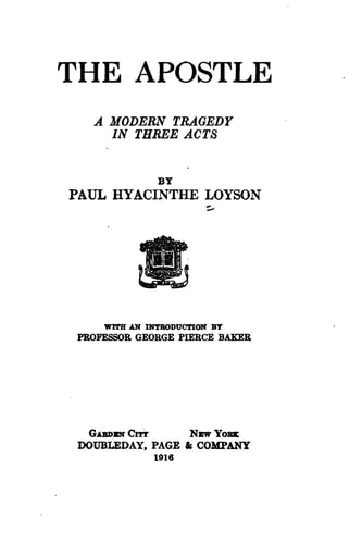 The Apostle, a Modern Tragedy in Three Acts