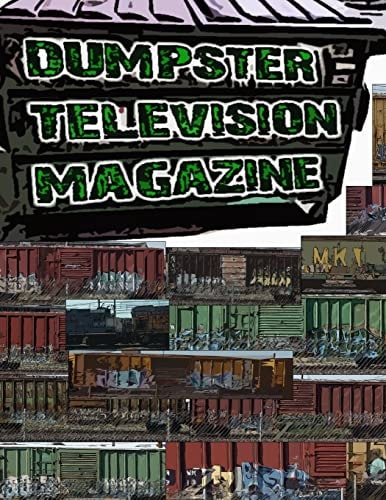Dumpster Television Magazine #009 Graffiti Art from Denver and Boulder Colorado