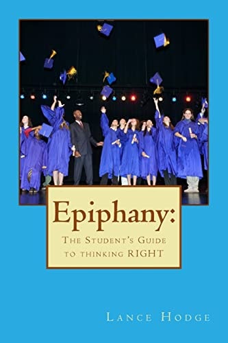 Epiphany The Student's Guide to Thinking RIGHT