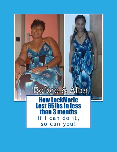 How LockMarie Lost 65lbs in Less Than 3 Months Weight Lost and Fitness Tips