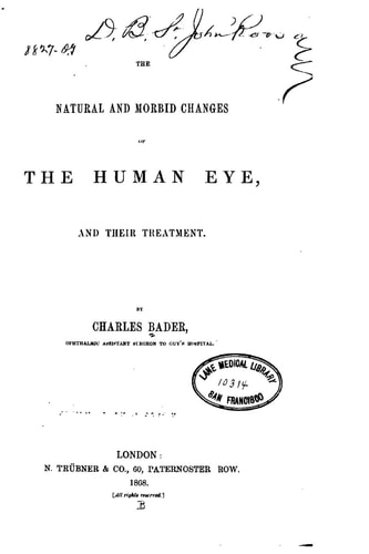 The Natural and Morbid Changes of the Human Eye, and Their Treatment
