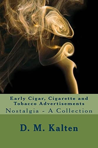 Early Cigar, Cigarette and Tobacco Advertisements Nostalgia - a Collection