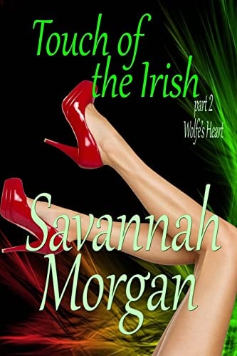 Wolfe's Heart Touch of the Irish: Part 2 (Touch of the Irish: a Collection of Short Erotic Fantasies Book 1)