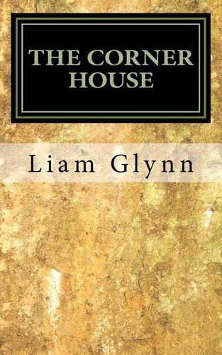 The Corner House A Play in Three Acts