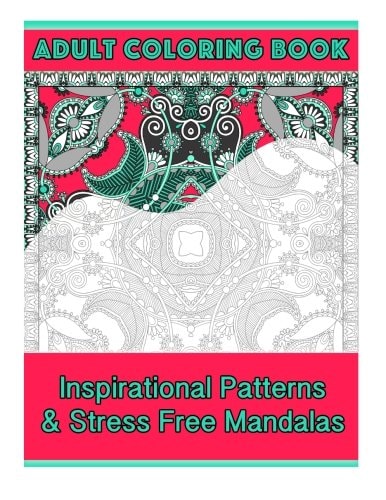 Adult Coloring Book Intricate Patterns and Stress Free Mandalas