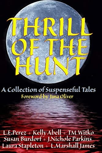 Thrill of the Hunt A Collection of Suspenseful Tales