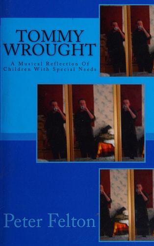 Tommy Wrought A Musical Reflection Of Children With Special Needs