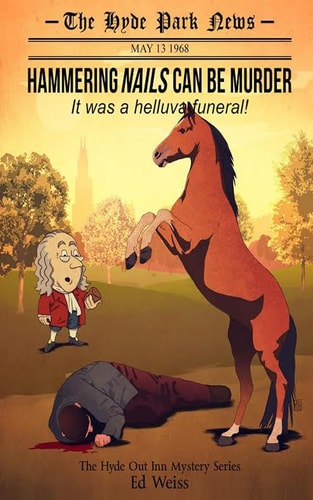 Hammering Nails Can Be Murder It Was a Helluva Funeral!
