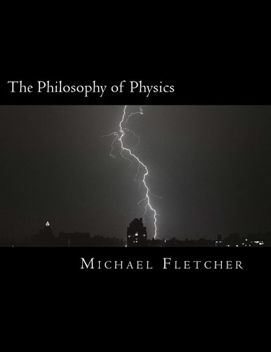The Philosophy of Physics Reference Source and Study Guide