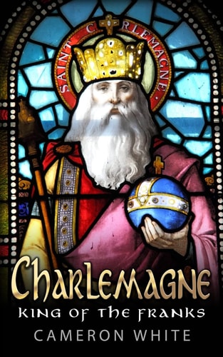 Charlemagne King of the Franks