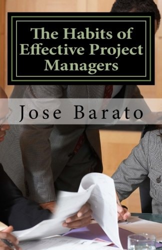 The Habits of Effective Project Managers Learning, Teaching and Practicing Good Habits in Project Management