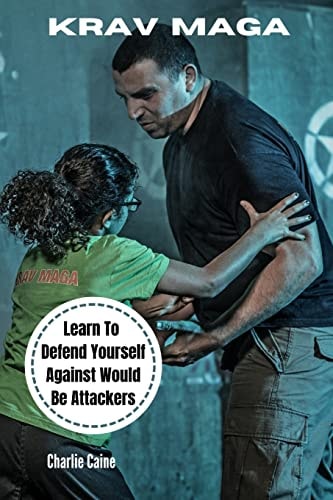 Krav Maga Learn How To Defend Yourself From Would-be Attackers