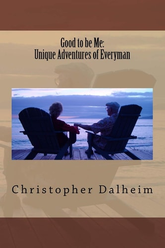 Good to be Me Unique Adventures of Everyman