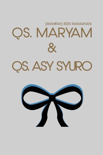 QS. Maryam and QS. Asy Syuro