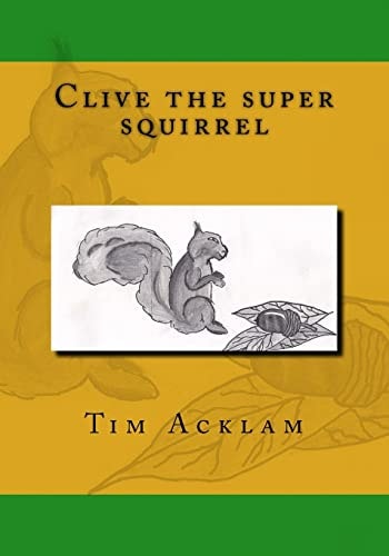 Clive the Super Squirrel
