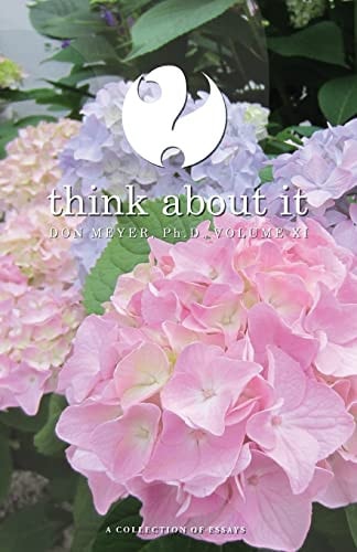 Think About It Volume XI A Collection of Essays