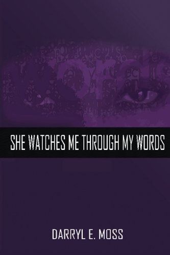 She Watches Me Through My Words
