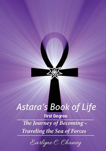 Astara's Book of Life - 1st Degree The Journey of Becoming - Traveling the Sea of Forces