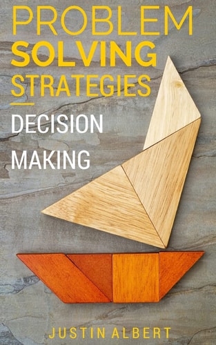 Problem Solving Strategies Decision Making and Problem Solving: Art of Problem Solving